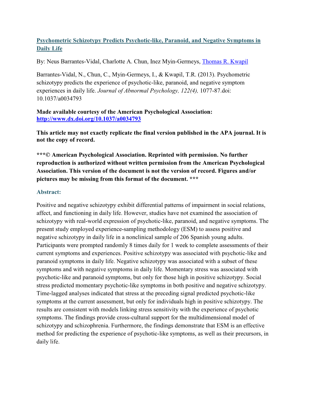 Psychometric Schizotypy Predicts Psychotic-Like, Paranoid, and Negative Symptoms in Daily Life