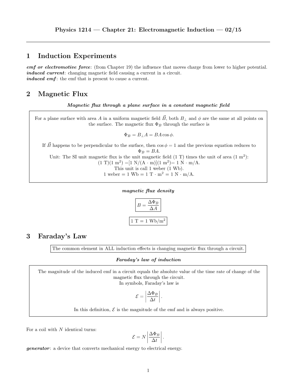 1 Induction Experiments 2 Magnetic Flux 3 Faraday's