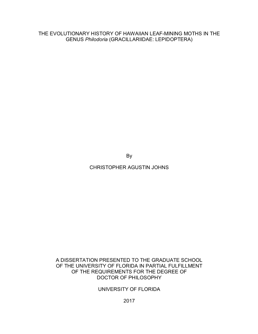 THE EVOLUTIONARY HISTORY of HAWAIIAN LEAF-MINING MOTHS in the GENUS Philodoria (GRACILLARIIDAE: LEPIDOPTERA)