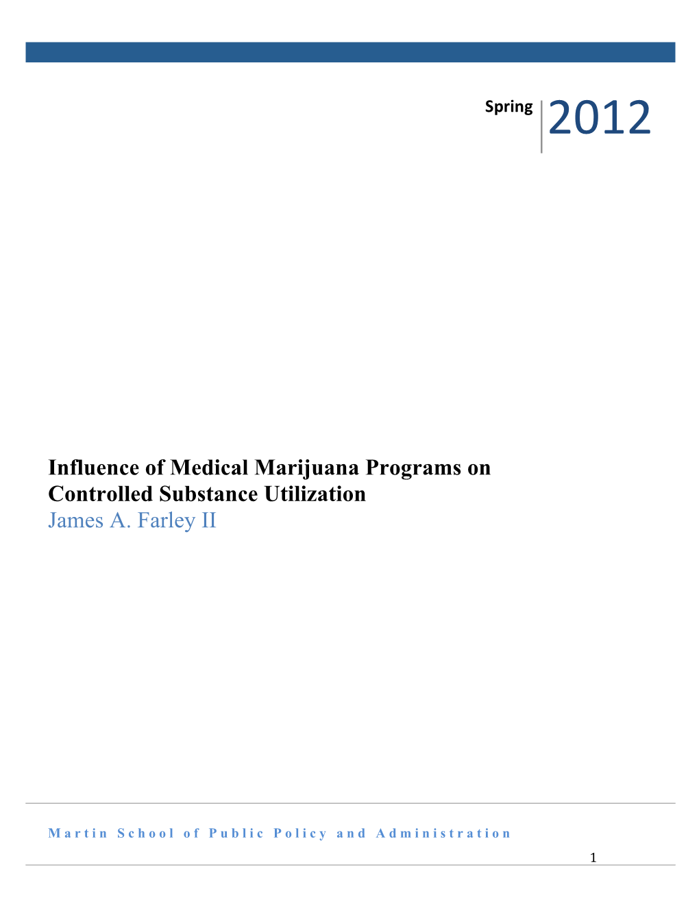 Influence of Medical Marijuana Programs on Controlled Substance Utilization James A