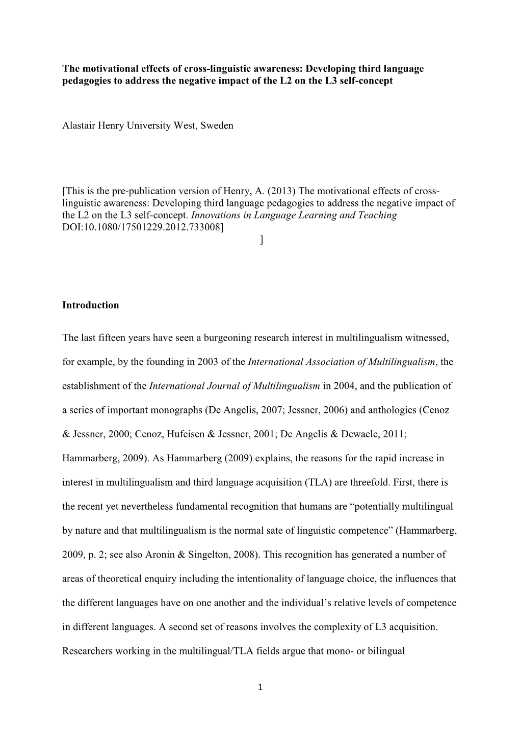 The Motivational Effects of Cross-Linguistic Awareness: Developing Third Language Pedagogies to Address the Negative Impact of the L2 on the L3 Self-Concept