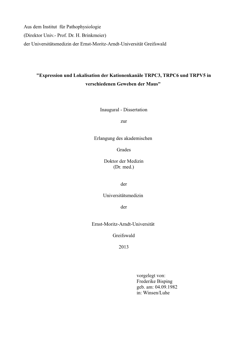 Direktor Univ.- Prof. Dr. H. Brinkmeier) Der Universitätsmedizin Der Ernst-Moritz-Arndt-Universität Greifswald