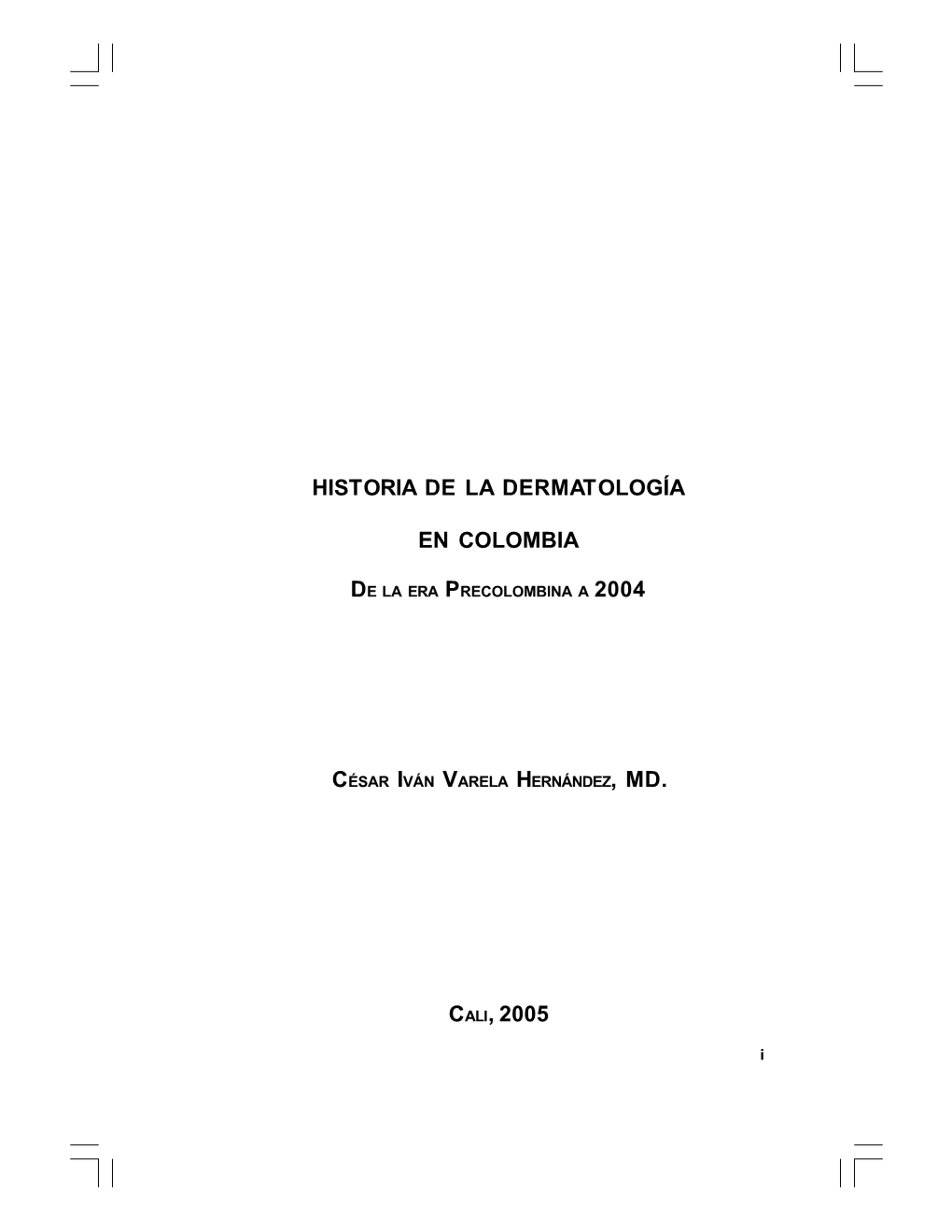 Historia De La Dermatología En Colombia Cali, 2005