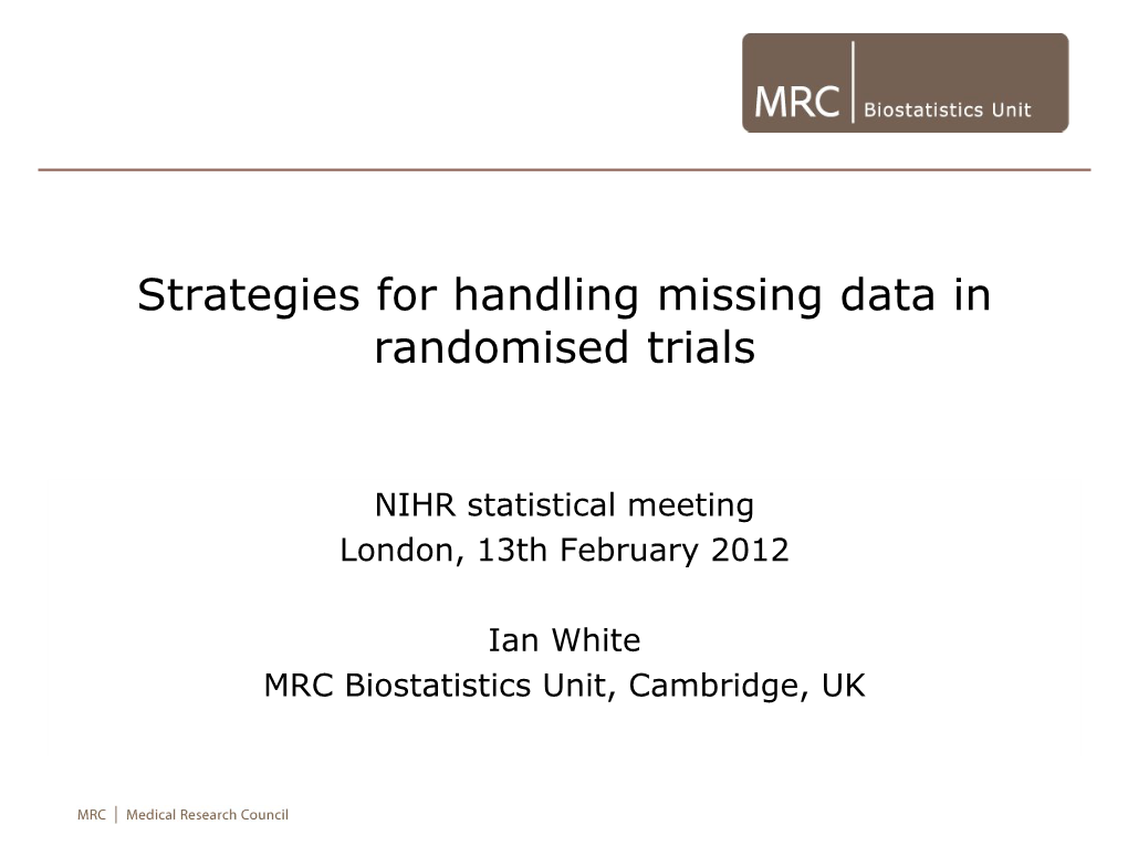 Strategies for Handling Missing Data in Randomised Trials – Ian White