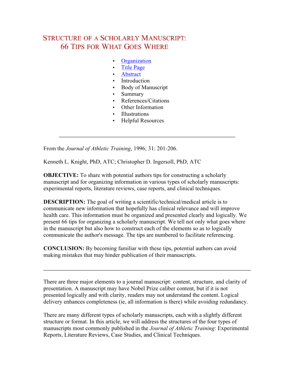 • Organization • Title Page • Abstract • Introduction • Body of Manuscript • Summary • References/Citations • Other Information • Illustrations • Helpful Resources