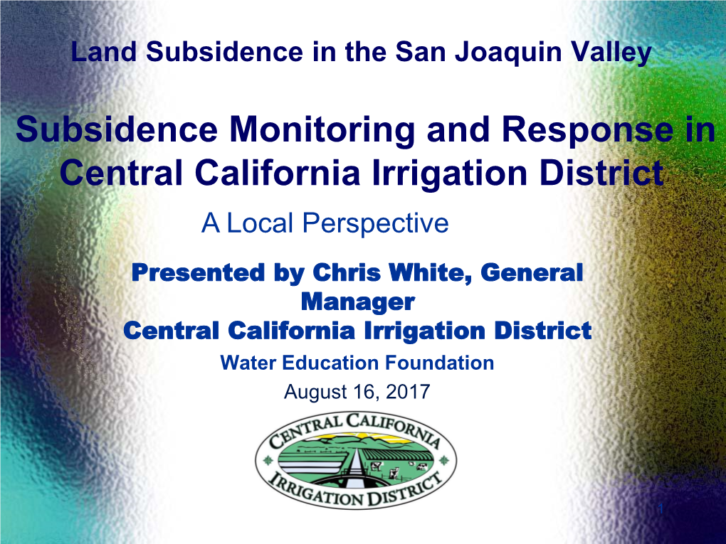 Subsidence Monitoring and Response in Central California Irrigation District a Local Perspective