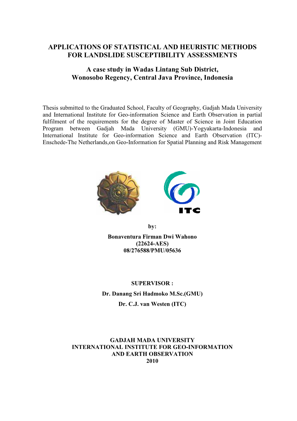 Applications of Statistical and Heuristic Methods for Landslide Susceptibility Assessments