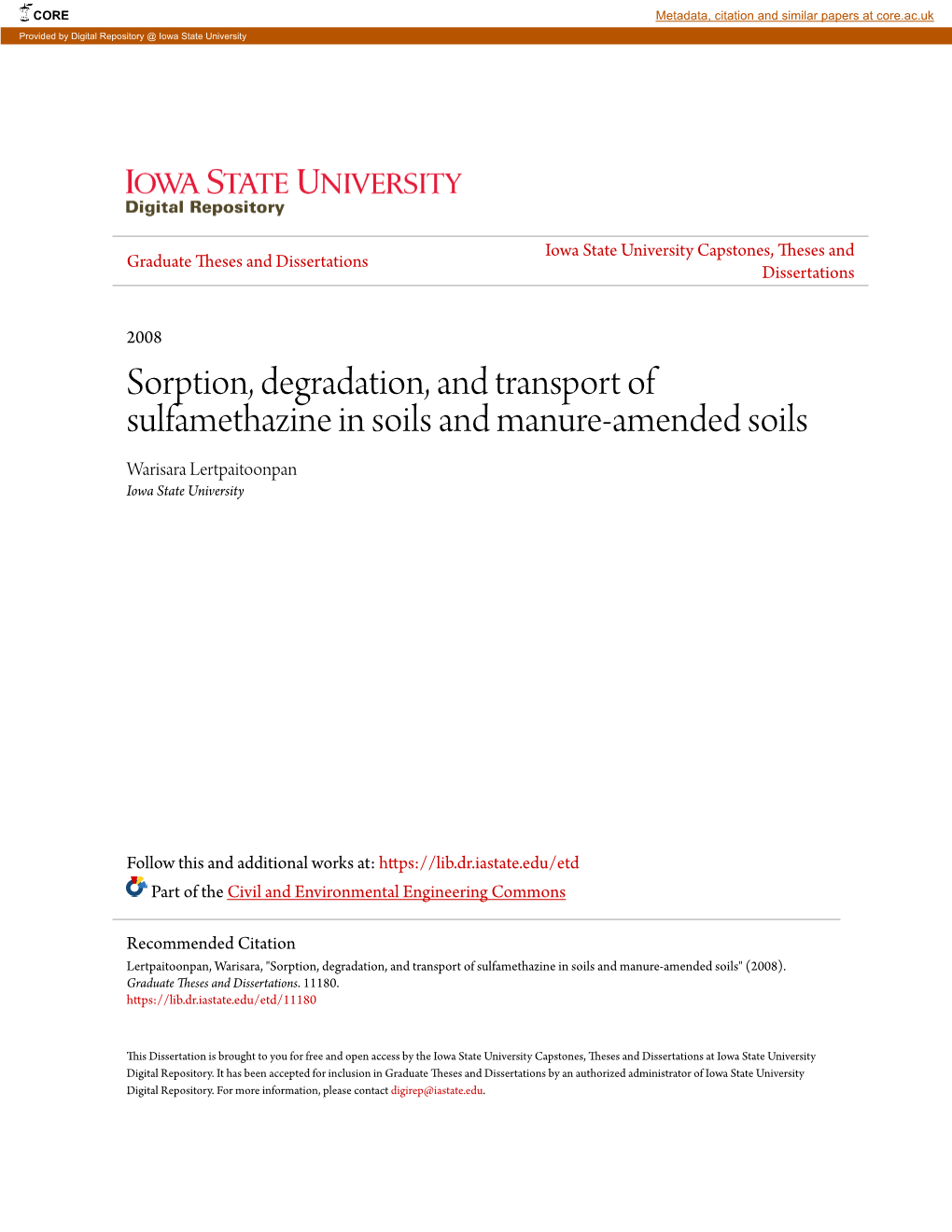 Sorption, Degradation, and Transport of Sulfamethazine in Soils and Manure-Amended Soils Warisara Lertpaitoonpan Iowa State University