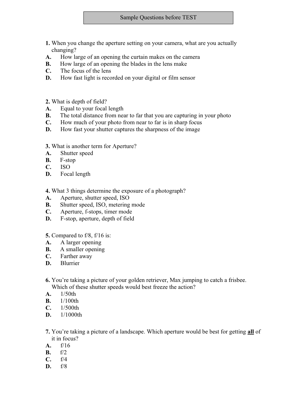 1. When You Change the Aperture Setting on Your Camera, What Are You Actually Changing? A