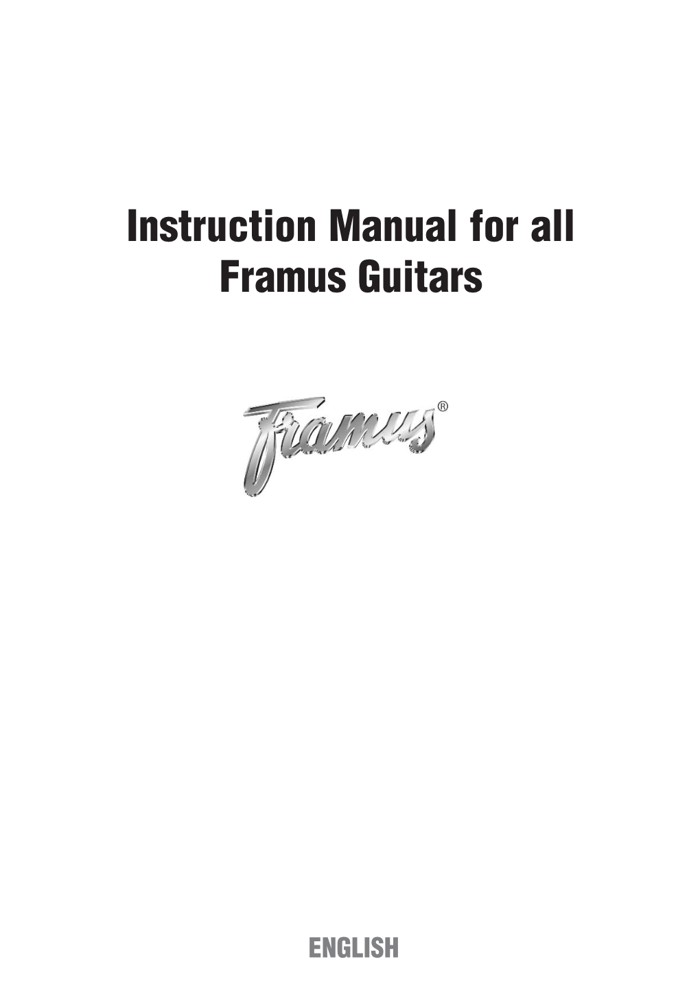 Instruction Manual for All Framus Guitars