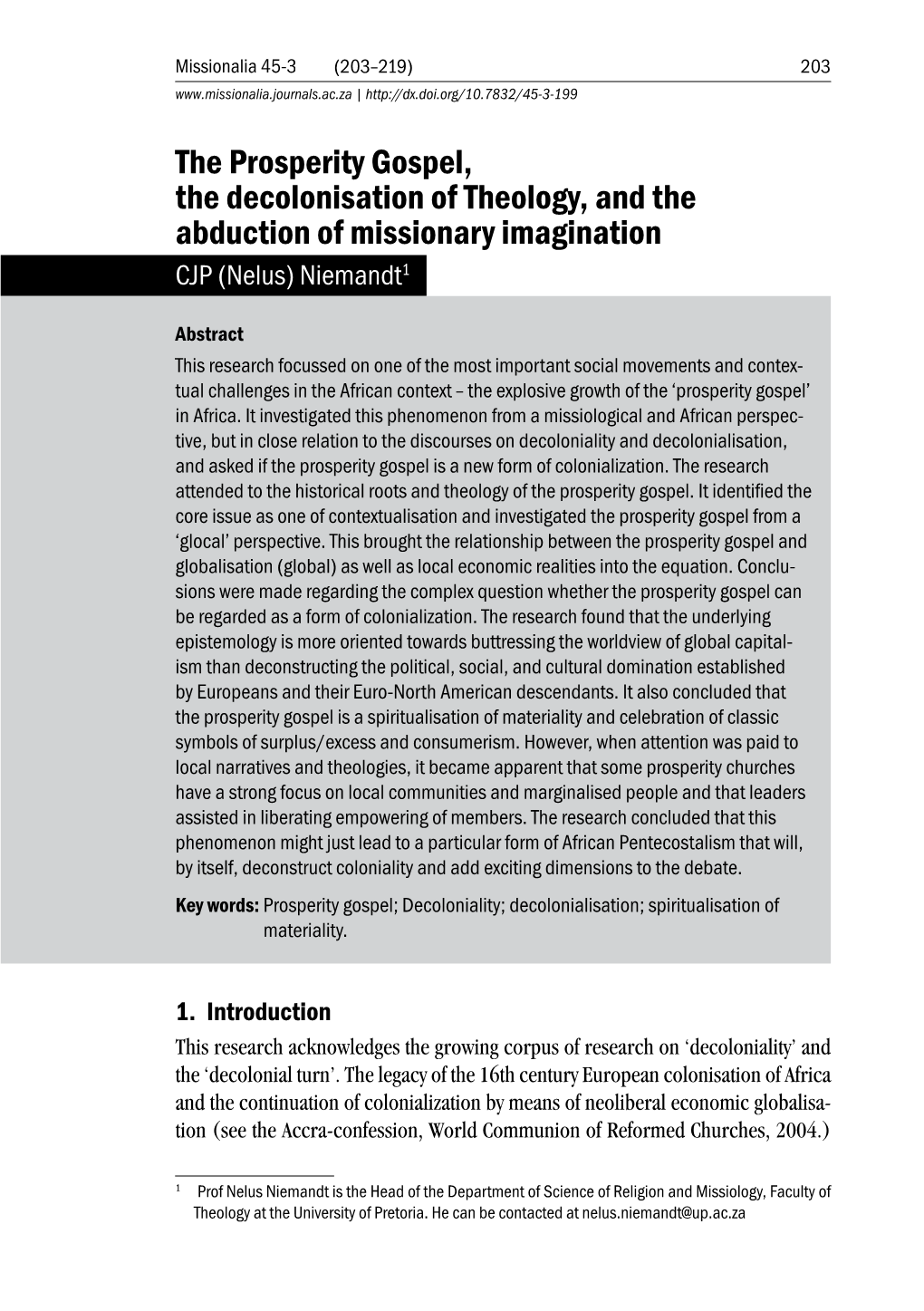 The Prosperity Gospel, the Decolonisation of Theology, and the Abduction of Missionary Imagination CJP (Nelus) Niemandt1