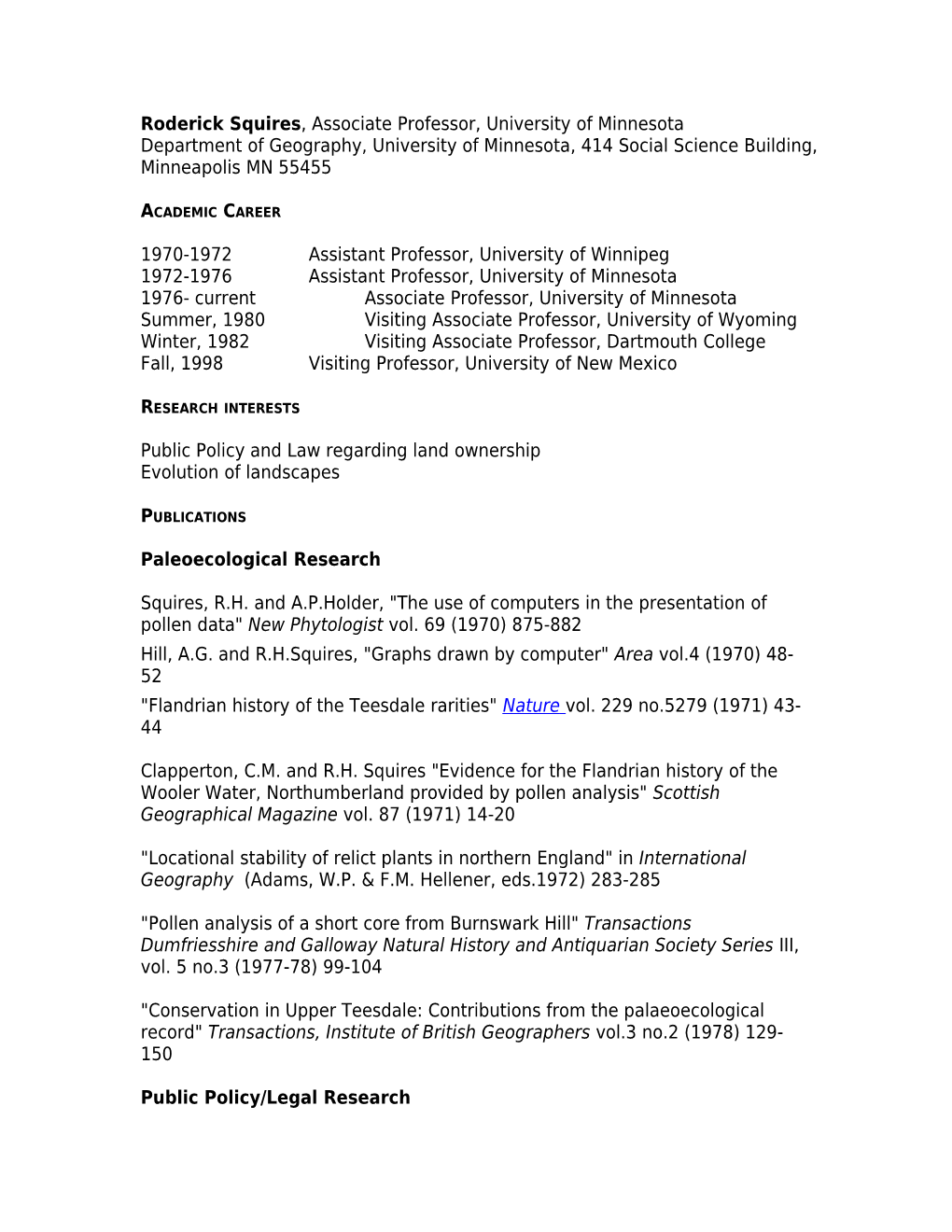 Roderick Squires, Associate Professor (Geography) University Of Minnesota