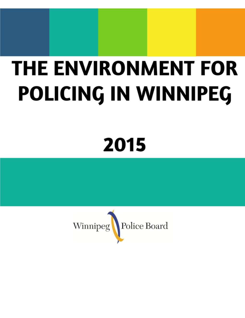 The Environment for Policing in Winnipeg (2015)