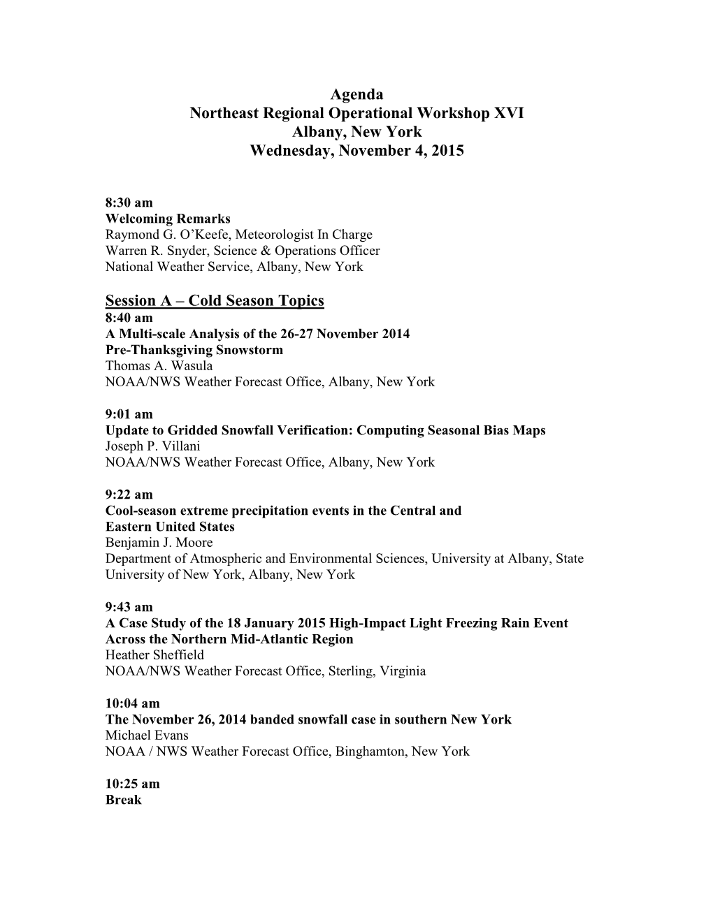Agenda Northeast Regional Operational Workshop XVI Albany, New York Wednesday, November 4, 2015 Session A