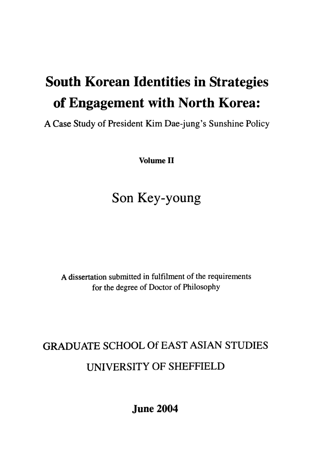 South Korean Identities in Strategies of Engagement with North Korea: a Case Study of President Kim Dae-Jung's Sunshine Policy