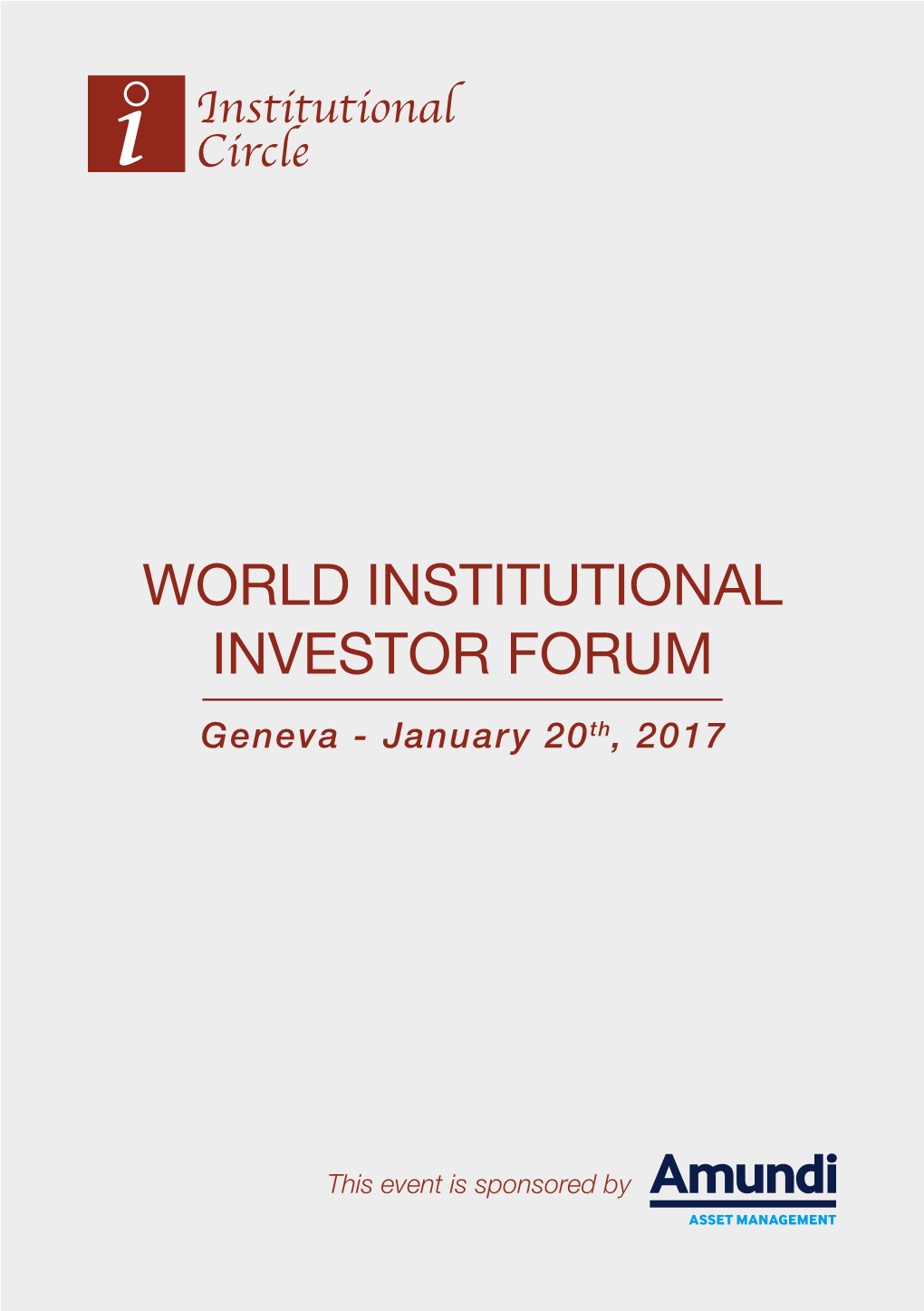 WORLD INSTITUTIONAL INVESTOR FORUM Geneva - January 20Th, 2017