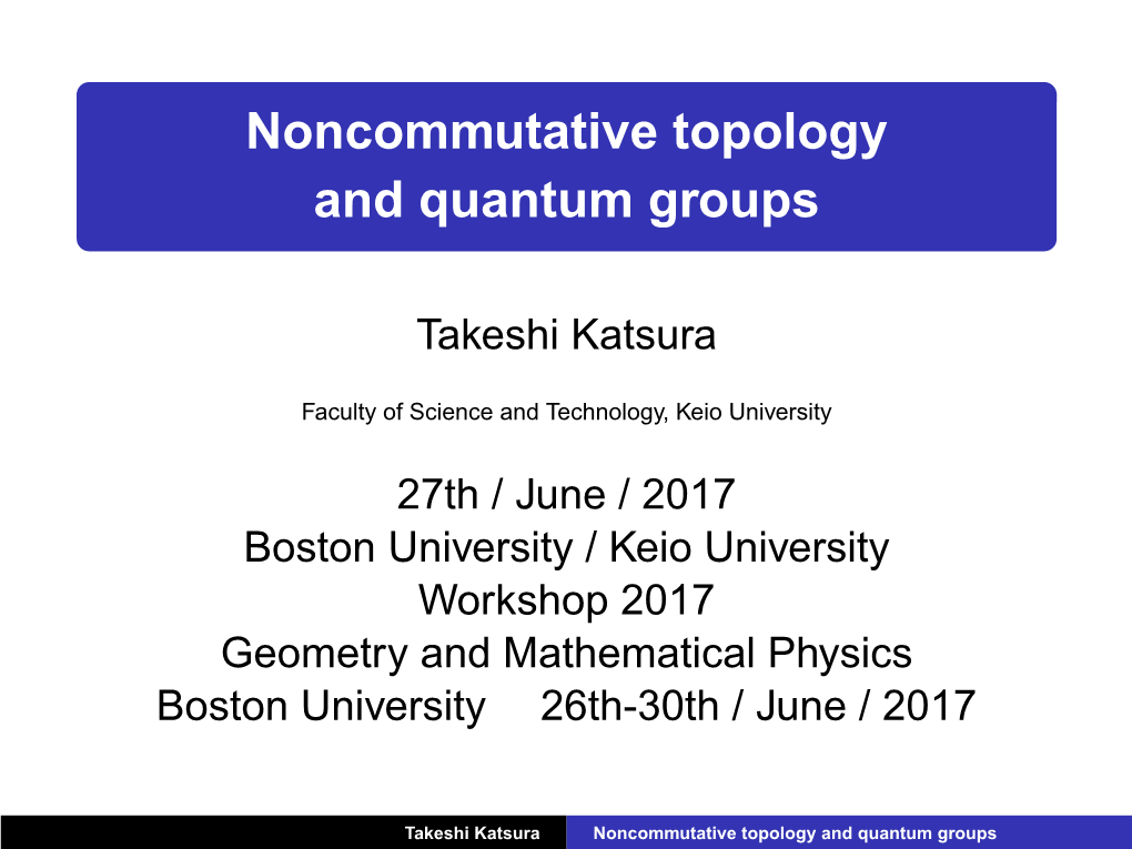 Noncommutative Topology and Quantum Groups