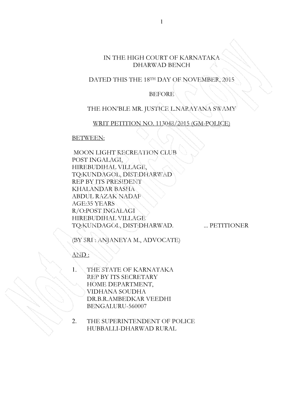 In the High Court of Karnataka Dharwad Bench Dated This the 18Th Day of November, 2015 Before the Hon'ble Mr. Justice L.Naraya