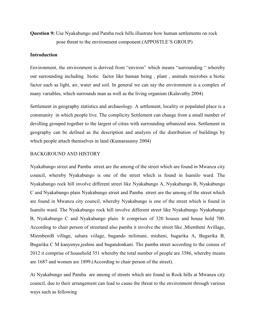 Use Nyakabungo and Pamba Rock Hills Illustrate How Human Settlements on Rock Pose Threat to the Environment Component.(APPOSTLE’S GROUP)