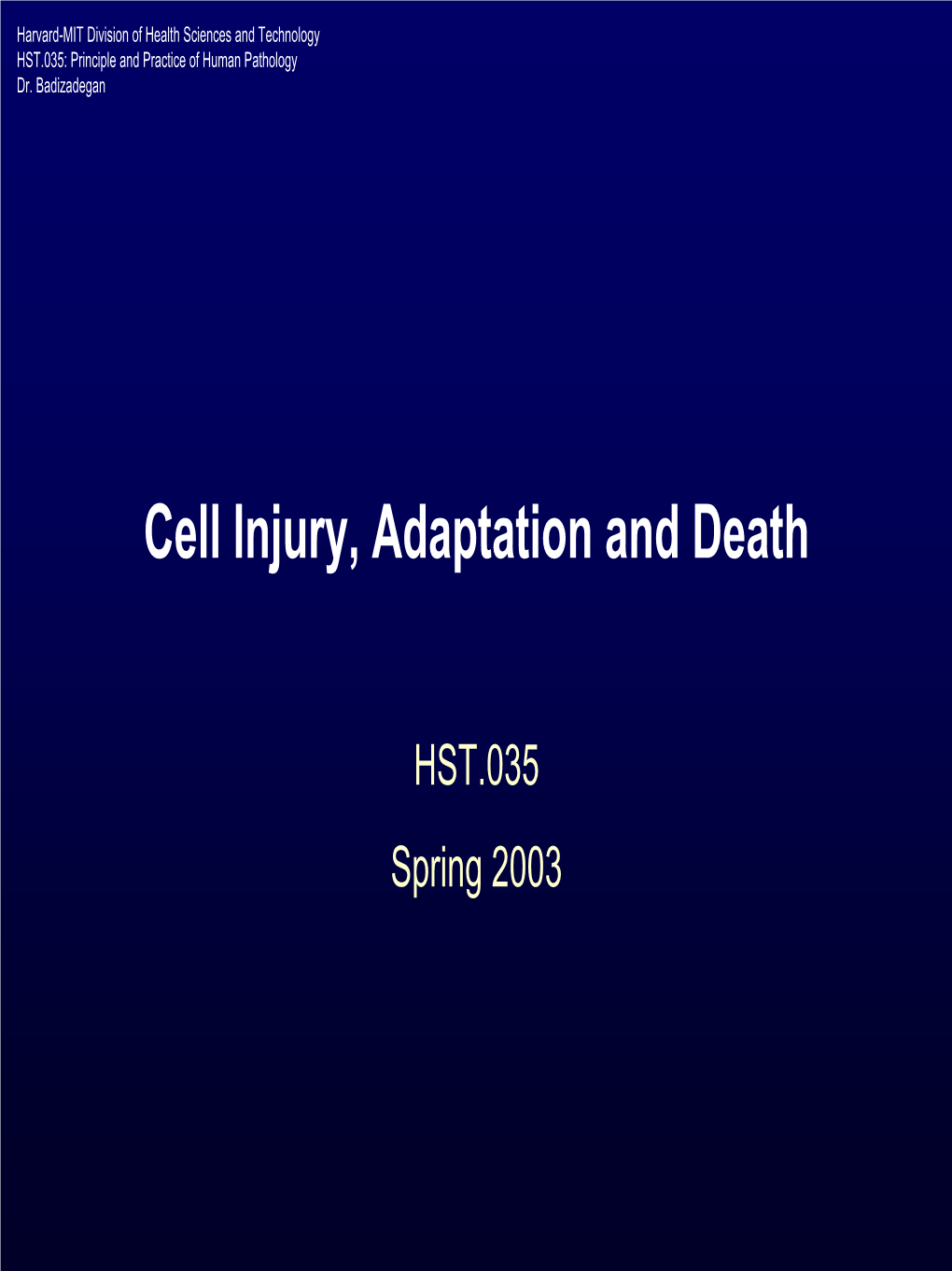 Cell Injury, Adaptation and Death