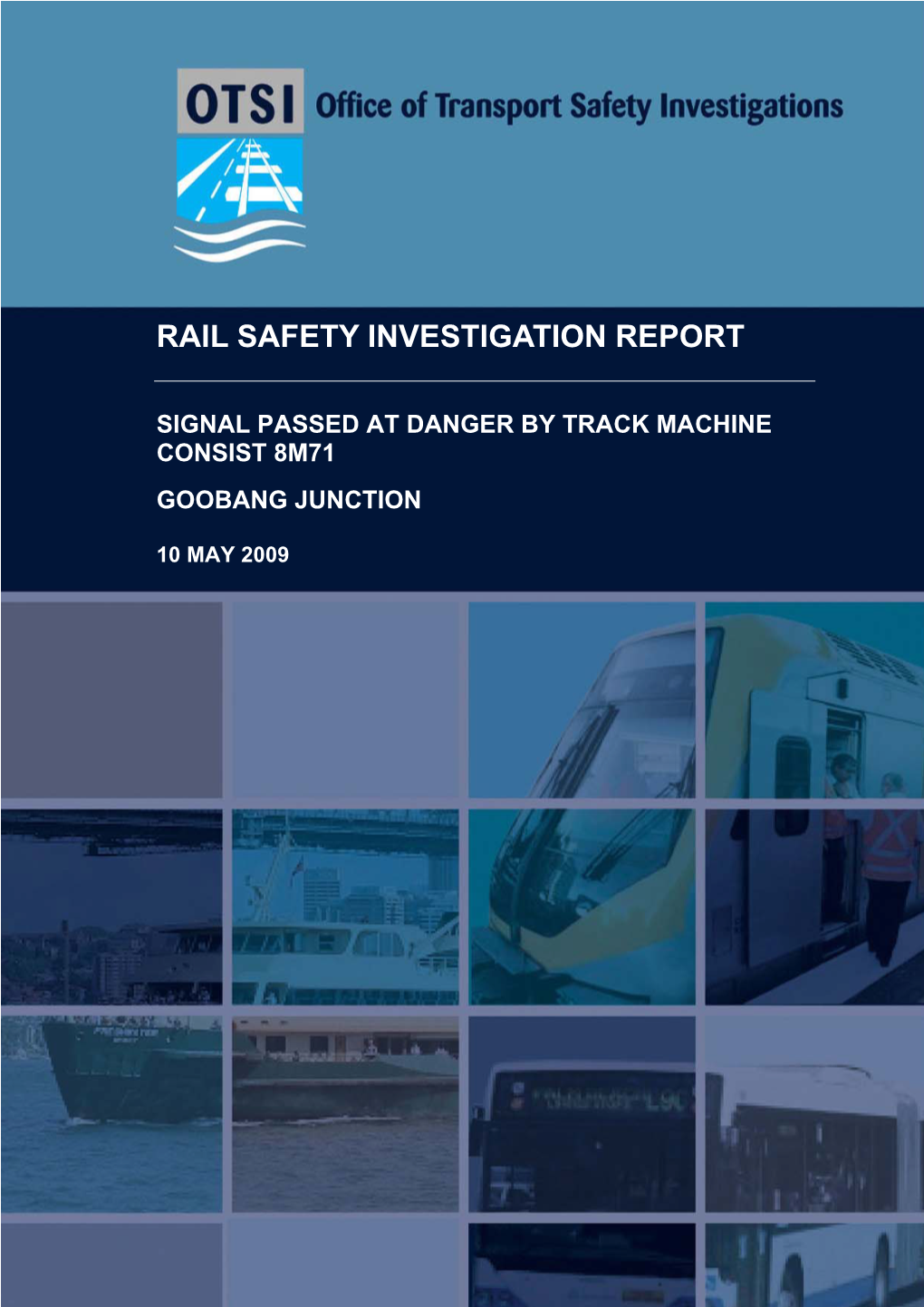 Signal Passed at Danger by Track Machine Consist 8M71, Goobang Junction, 10 May 2009 I OTSI Rail Safety Investigation
