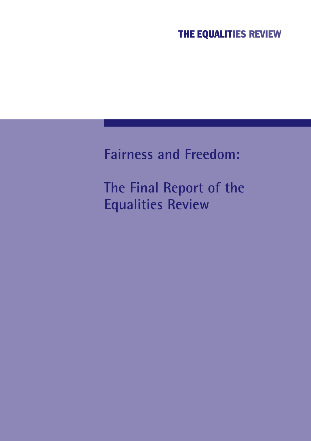 Fairness and Freedom: the Final Report of the Equalities Review