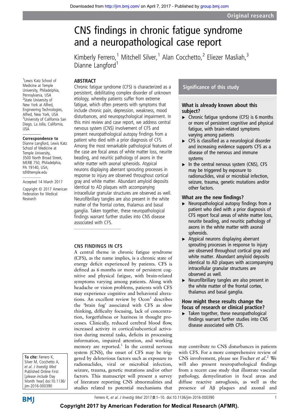 CNS Findings in Chronic Fatigue Syndrome and a Neuropathological Case Report Kimberly Ferrero, Mitchell Silver, Alan Cocchetto, Eliezer Masliah and Dianne Langford