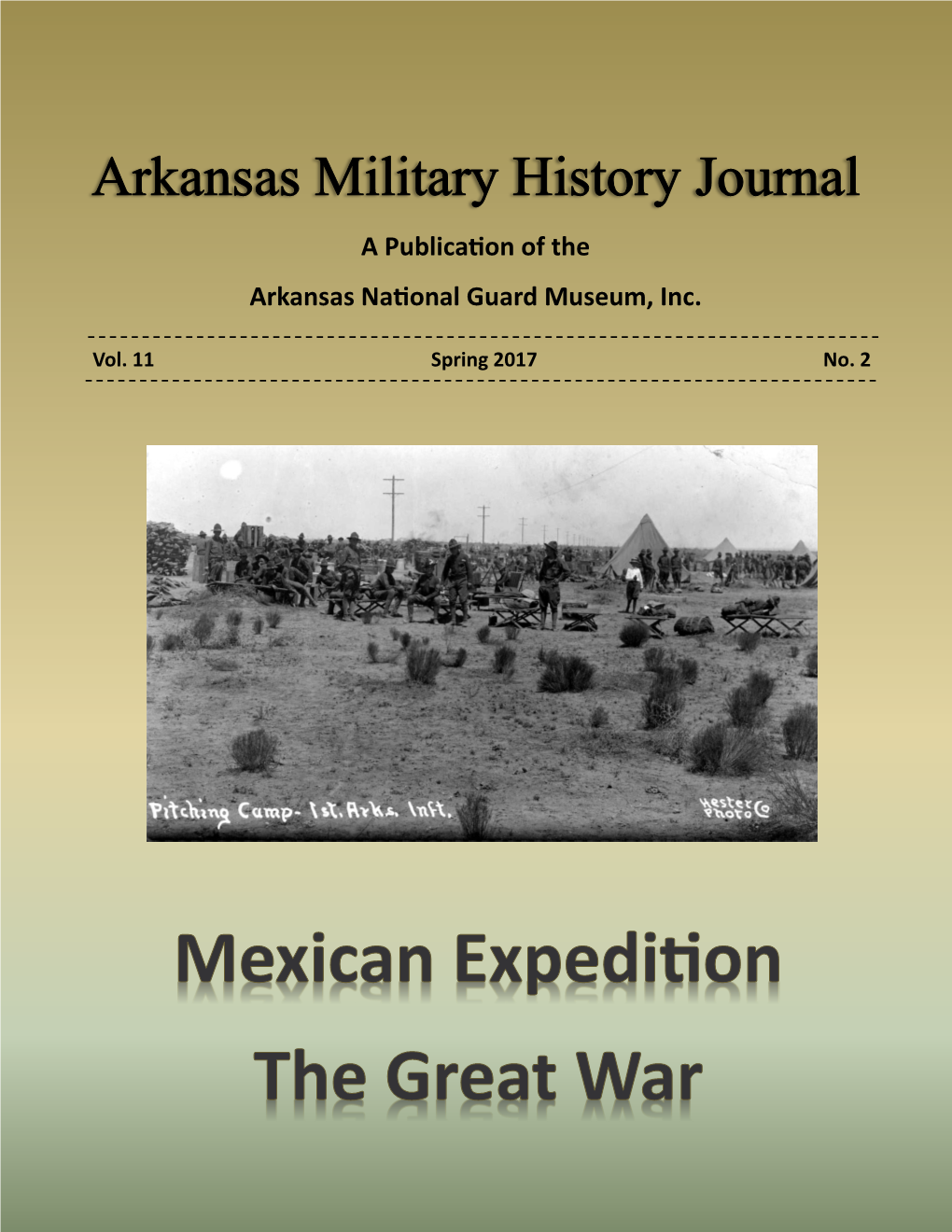 Arkansas Military History Journal a Publication of the Arkansas National Guard Museum, Inc