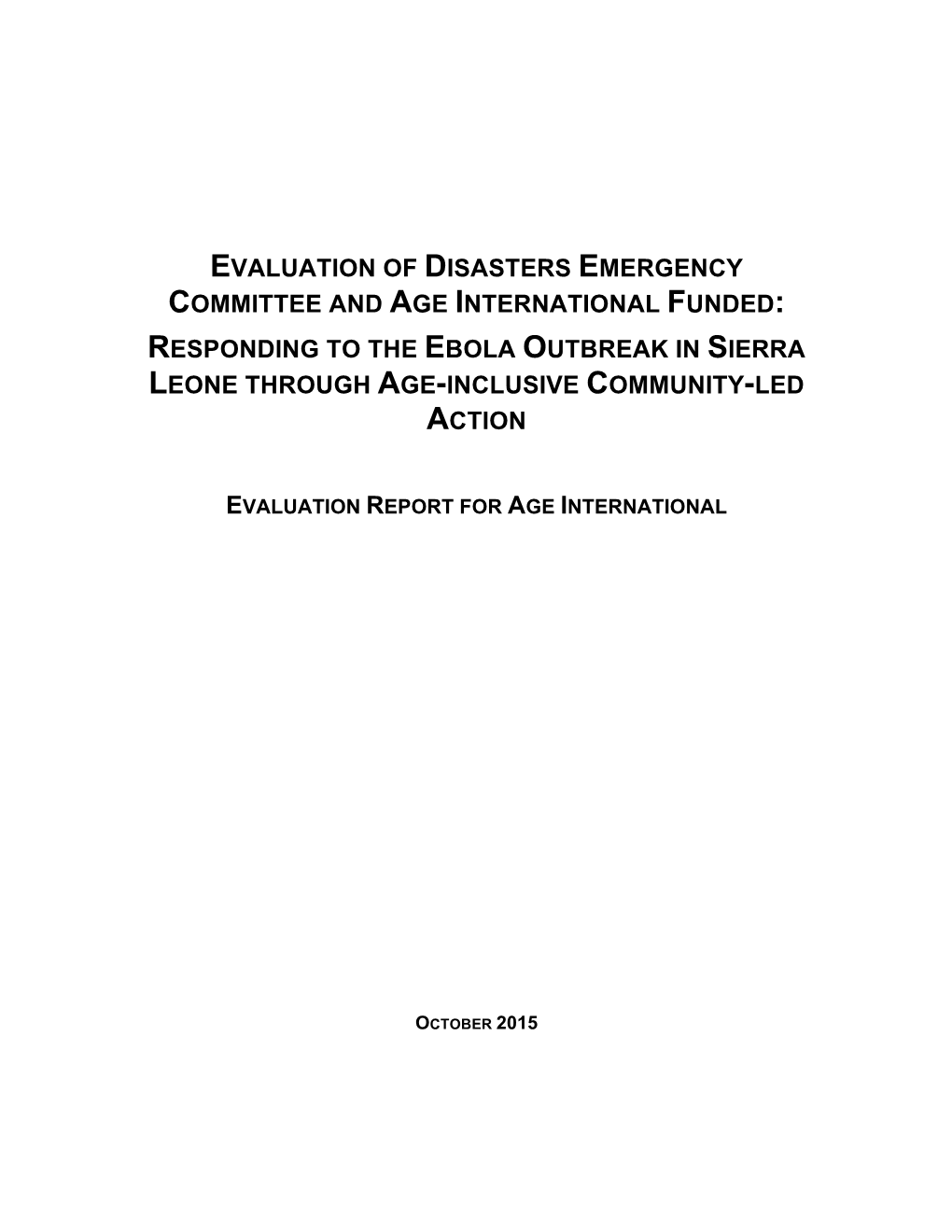 Evaluation of Disasters Emergency Committee and Age International Funded: Responding to the Ebola Outbreak in Sierra Leone Through Age-Inclusive Community-Led Action