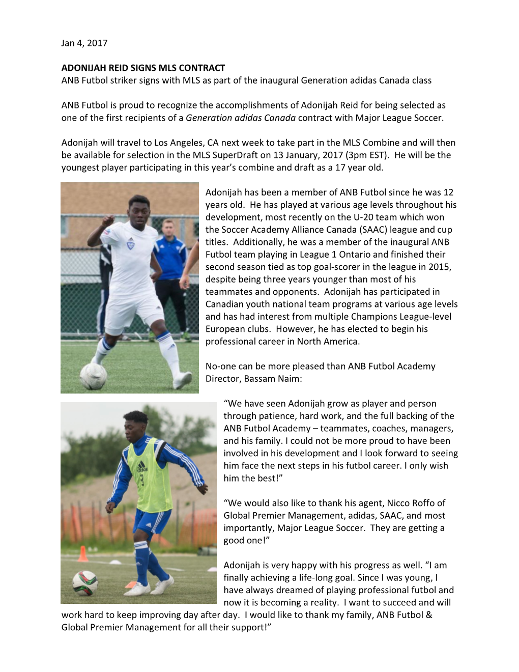 Jan 4, 2017 ADONIJAH REID SIGNS MLS CONTRACT ANB Futbol Striker Signs with MLS As Part of the Inaugural Generation Adidas Canada