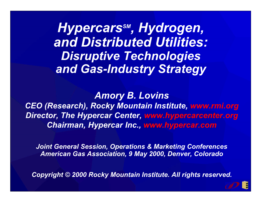 Hypercars, Hydrogen and Distributed Utilities