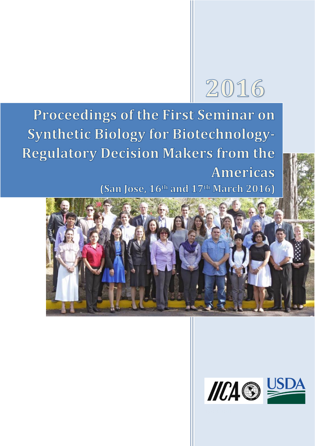 Synthetic Biology for Biotechnology- Regulatory Decision Makers from the Americas Th Th (San Jose, 16 and 17 March 2016)