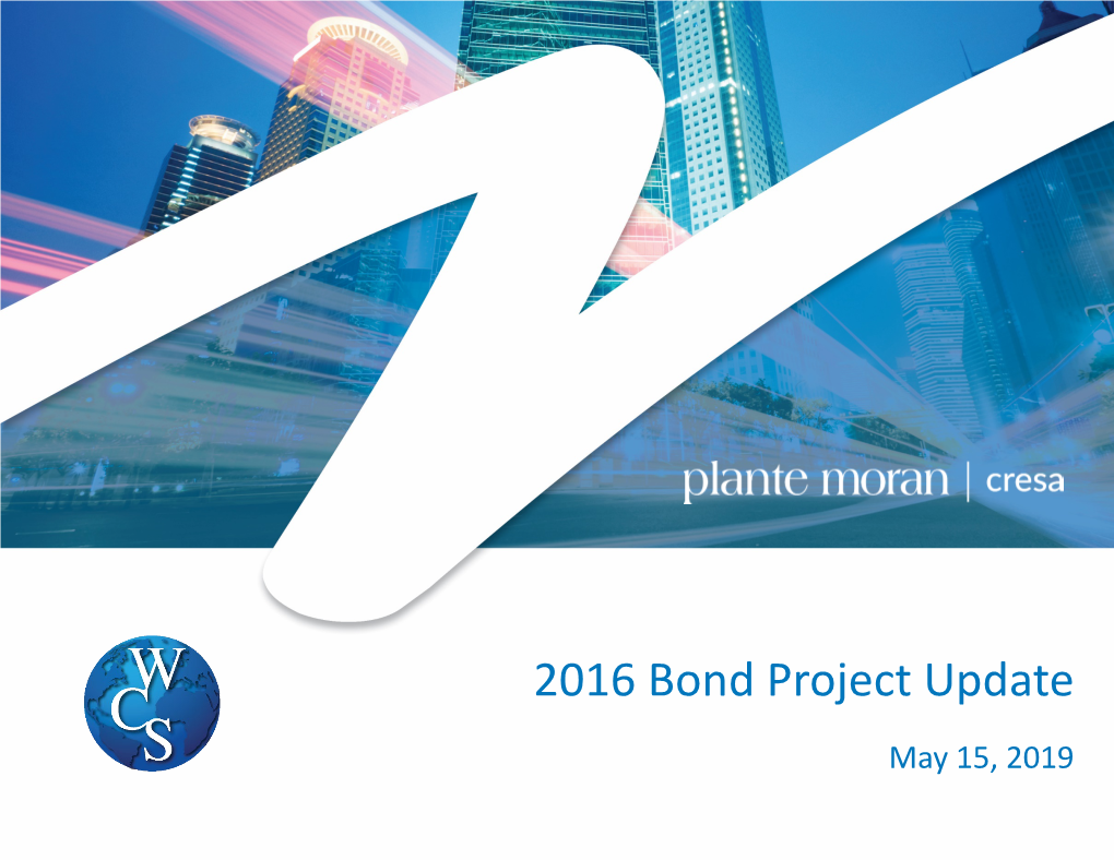 2016 Bond Project Update May 15, 2019 Agenda
