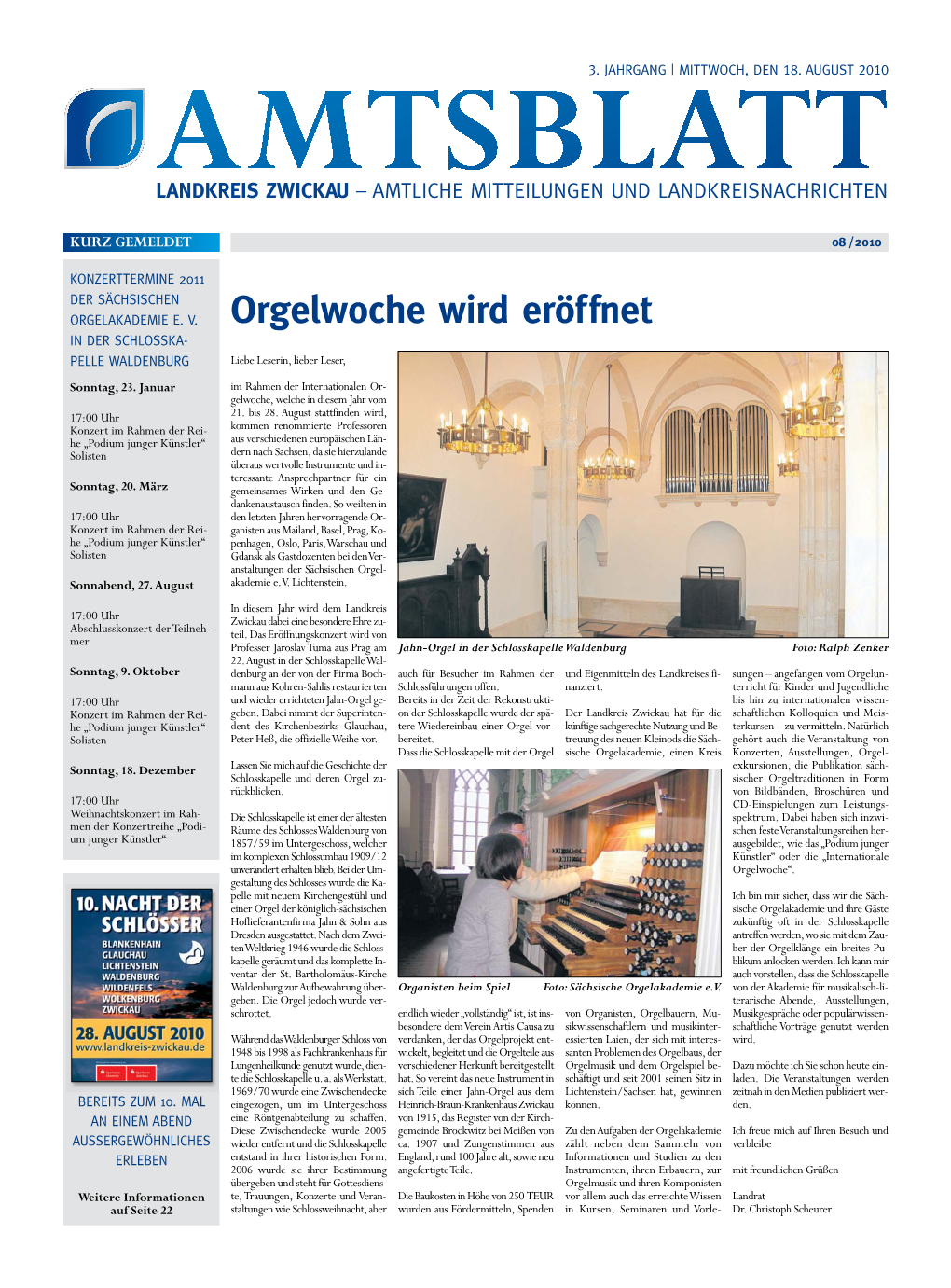 Orgelwoche Wird Eröffnet in DER SCHLOSSKA- PELLE WALDENBURG Liebe Leserin, Lieber Leser