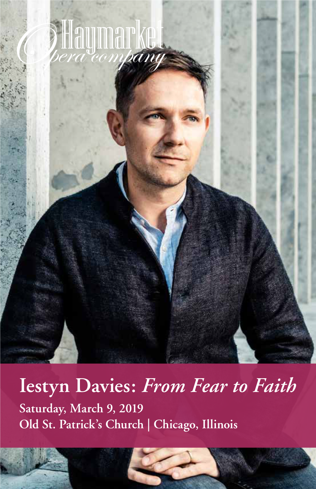 Iestyn Davies: from Fear to Faith Saturday, March 9, 2019 Old St