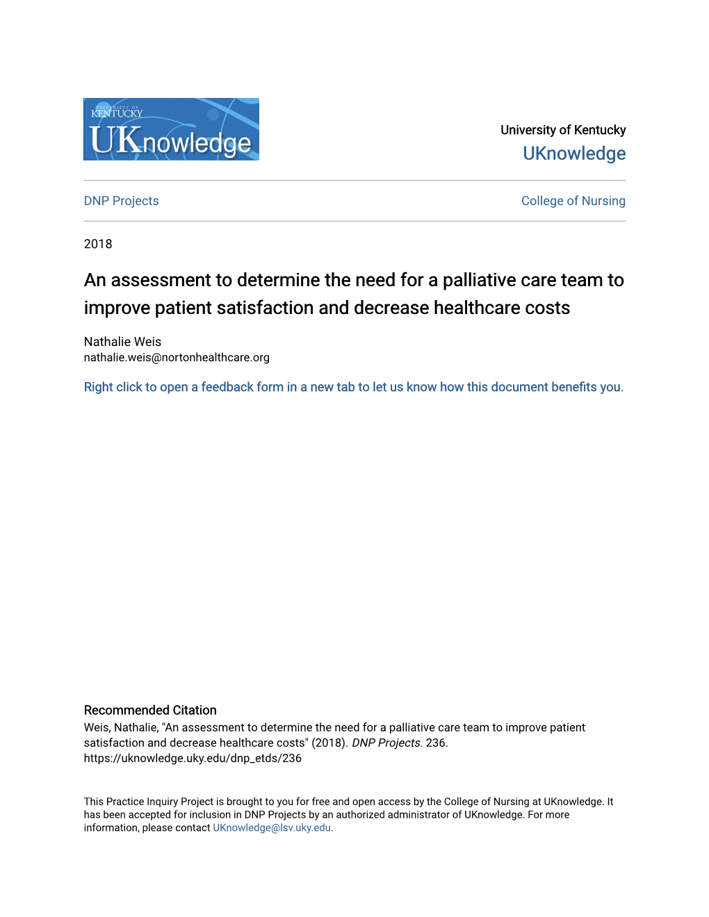 An Assessment to Determine the Need for a Palliative Care Team to Improve Patient Satisfaction and Decrease Healthcare Costs