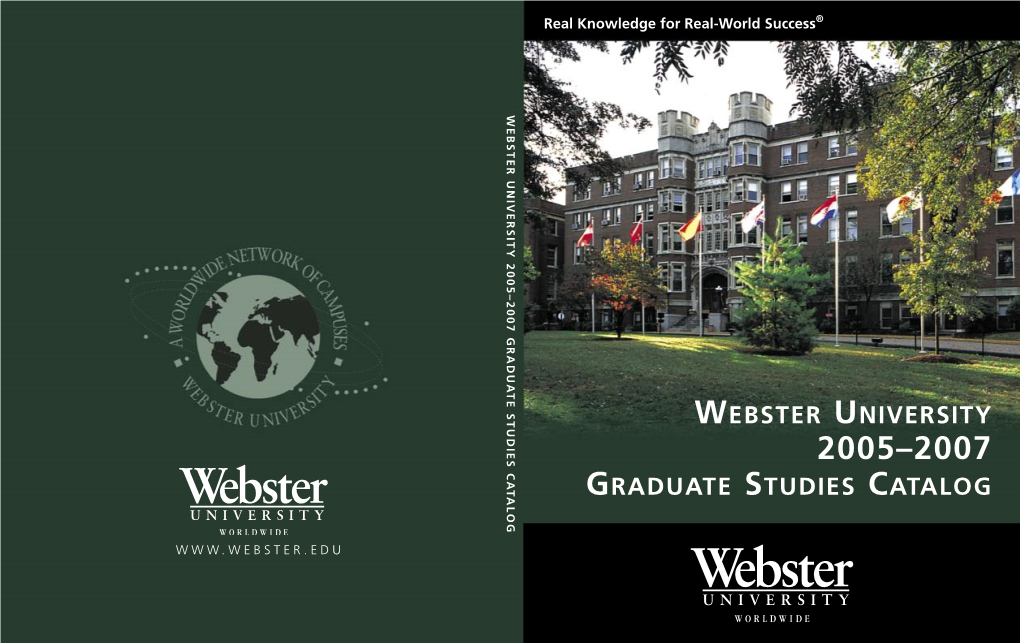WEBSTER UNIVERSITY 2005–2007 GRADUATE STUDIES CATALOG 2005–2007 Graduate Studies Catalog