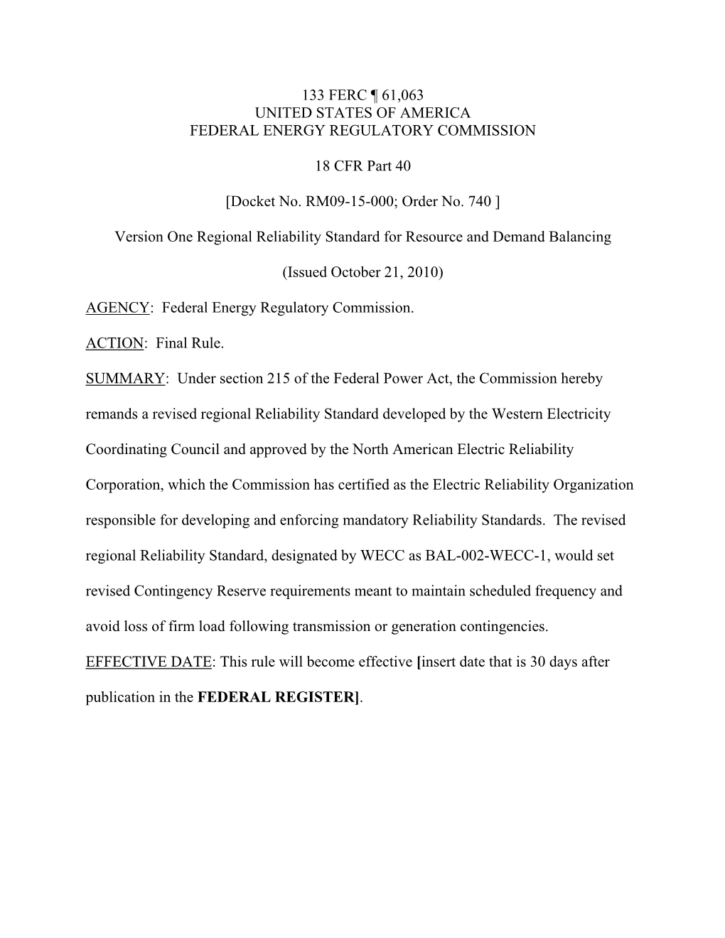 Version One Regional Reliability Standard for Resource and Demand Balancing RM09-15-000