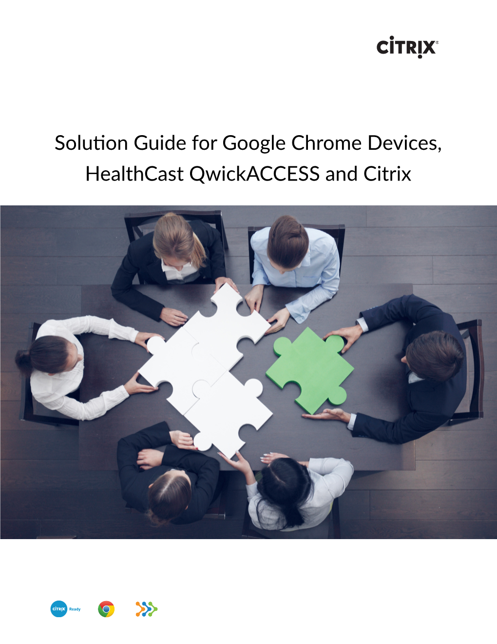 Solution Guide for Google Chrome Devices, Healthcast Qwickaccess and Citrix