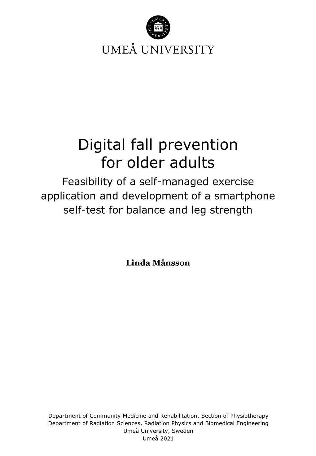 Digital Fall Prevention for Older Adults Feasibility of a Self-Managed Exercise Application and Development of a Smartphone Self-Test for Balance and Leg Strength