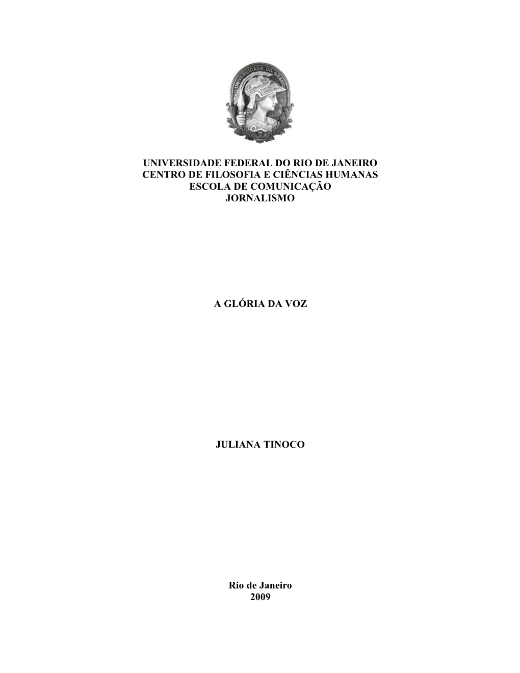 Universidade Federal Do Rio De Janeiro Centro De Filosofia E Ciências Humanas Escola De Comunicação Jornalismo