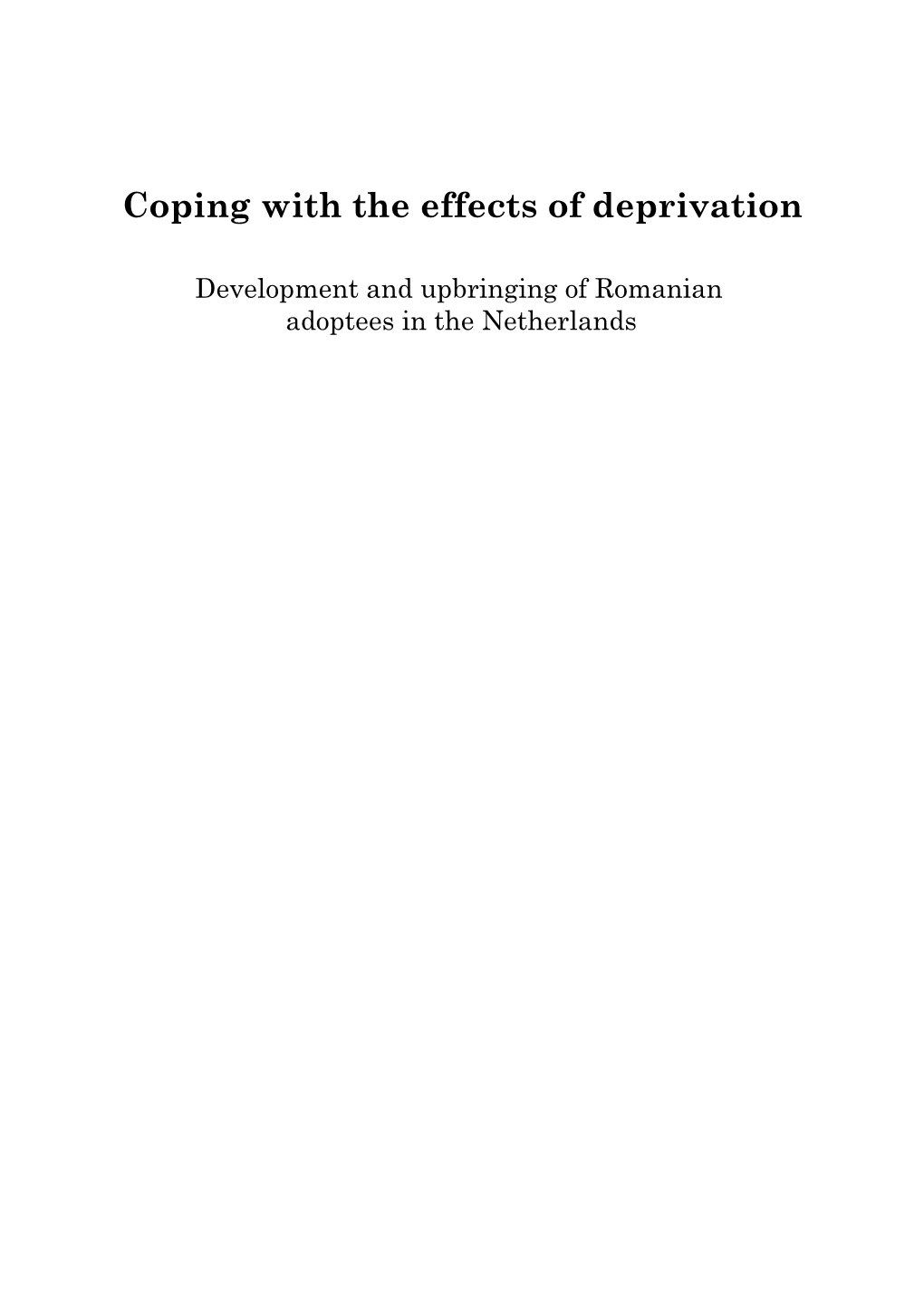 Coping with the Effects of Deprivation