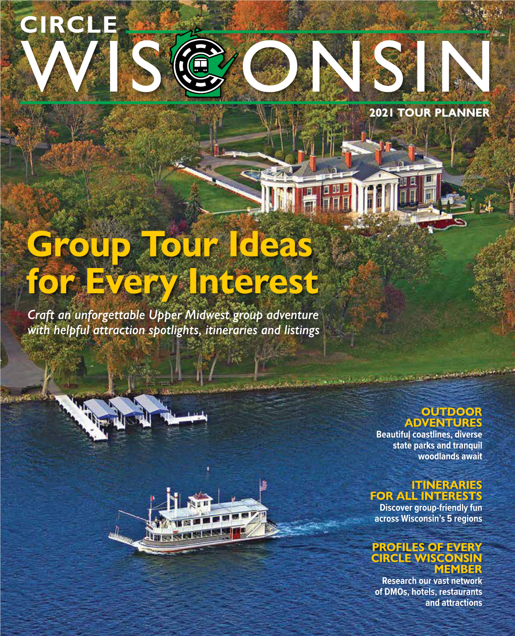 Group Tour Ideas for Every Interest Craft an Unforgettable Upper Midwest Group Adventure with Helpful Attraction Spotlights, Itineraries and Listings