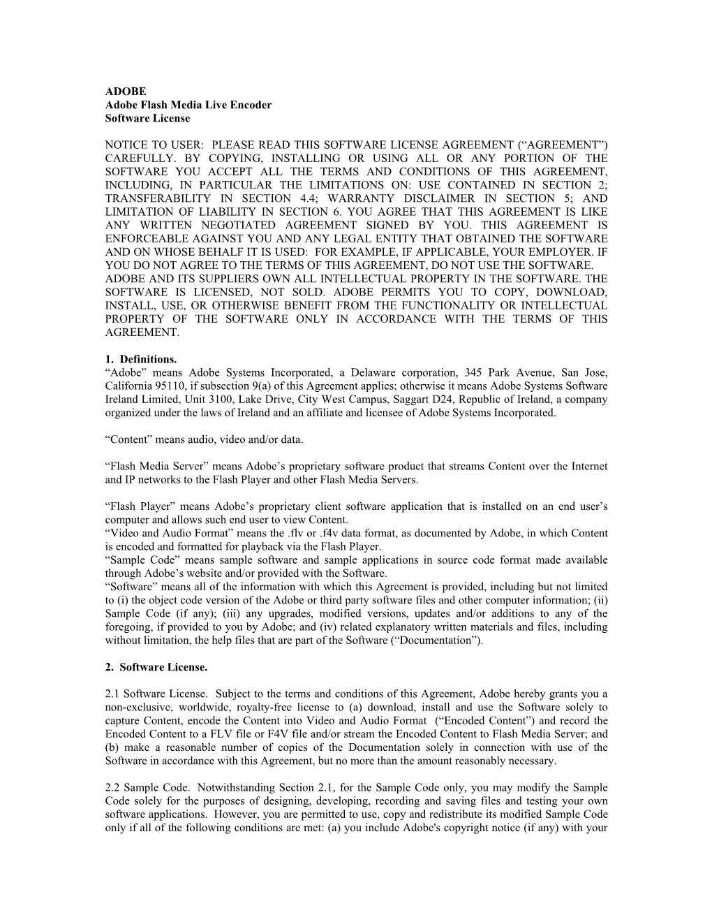 ADOBE Adobe Flash Media Live Encoder Software License NOTICE to USER: PLEASE READ THIS SOFTWARE LICENSE AGREEMENT (“AGREEME