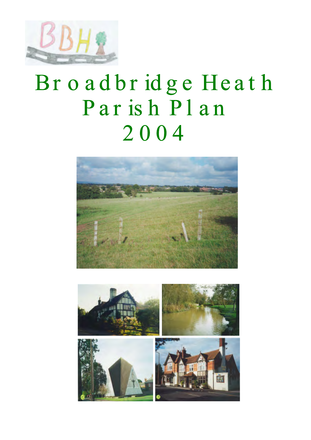 Broadbridge Heath Broadbridge Heath Parish Plan Parish Plan 2004