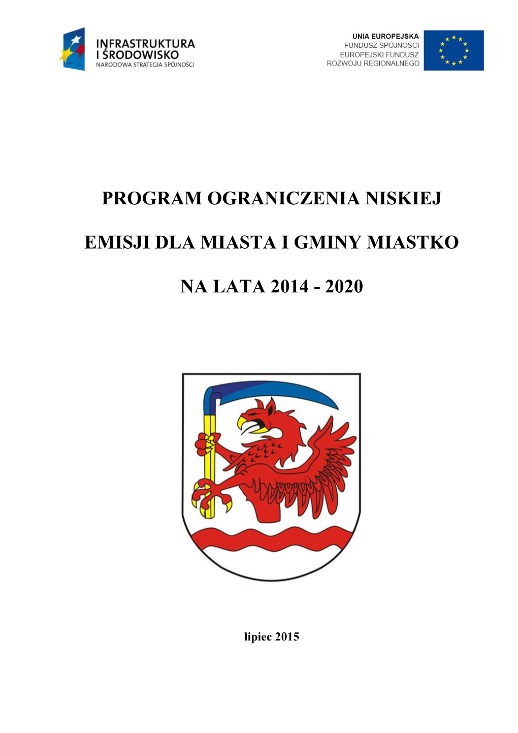 Program Ograniczenia Niskiej Emisji Dla Miasta I Gminy Miastko Na Lata 2014 -2020