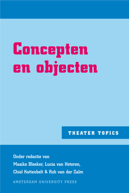 Concepten En Objecten Theater Topics Is Een Jaarlijkse Publicatie Over Onderzoek in En Naar Theater