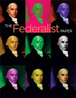PAPER Federalistthe MAGAZINE of the FEDERALIST SOCIETY • FEDSOC.ORG