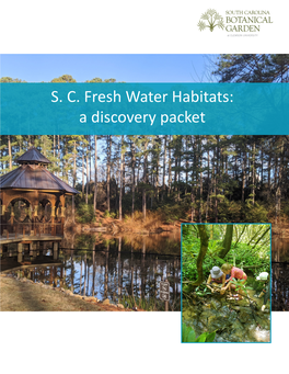 S. C. Fresh Water Habitats: a Discovery Packet Learn About Limnology -The Study of Inland Water Bodies