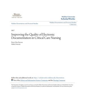 Improving the Quality of Electronic Documentation in Critical Care Nursing Brent Alan Stevens Walden University